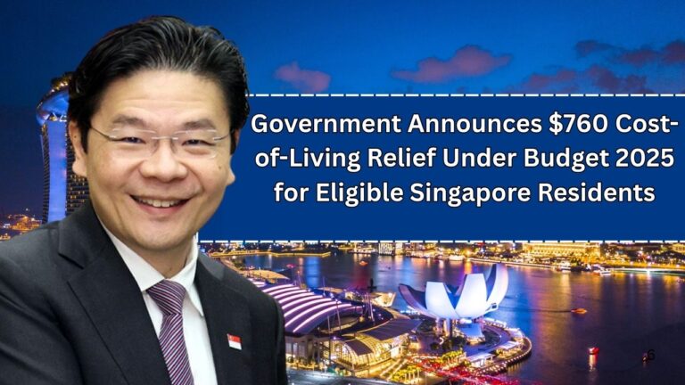 Government Announces $760 Cost-of-Living Relief Under Budget 2025 for Eligible Singapore Residents (1)