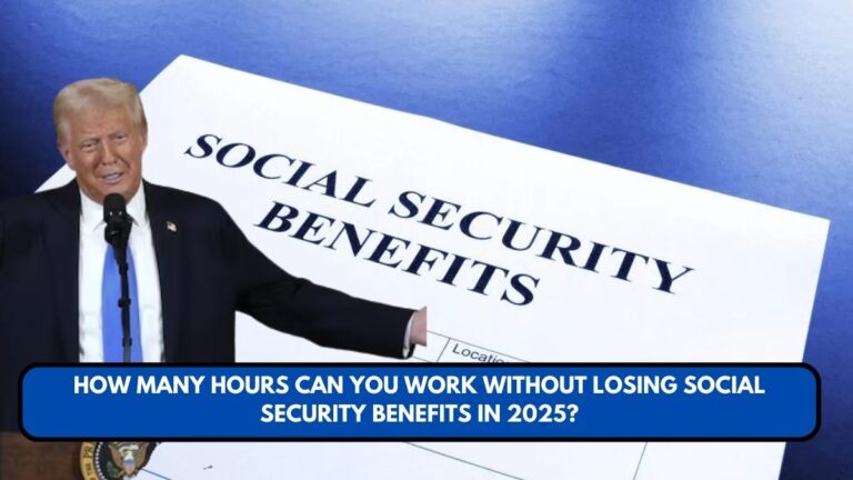 How Many Hours Can You Work Without Losing Social Security Benefits in 2025