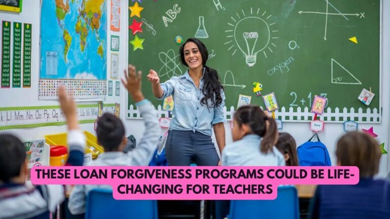 These Loan Forgiveness Programs Could Be Life-Changing for Teachers