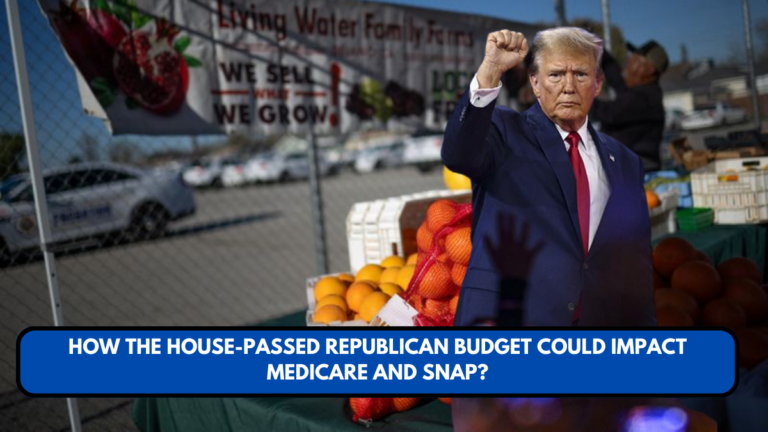How the House-Passed Republican Budget Could Impact Medicare and SNAP?