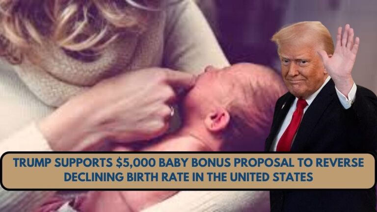 Trump Supports $5,000 Baby Bonus Proposal to Reverse Declining Birth Rate in the United States