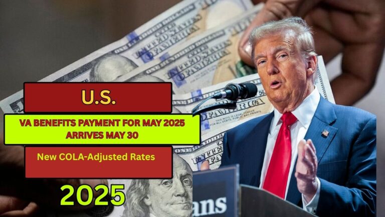 VA Benefits Payment for May 2025 Arrives May 30