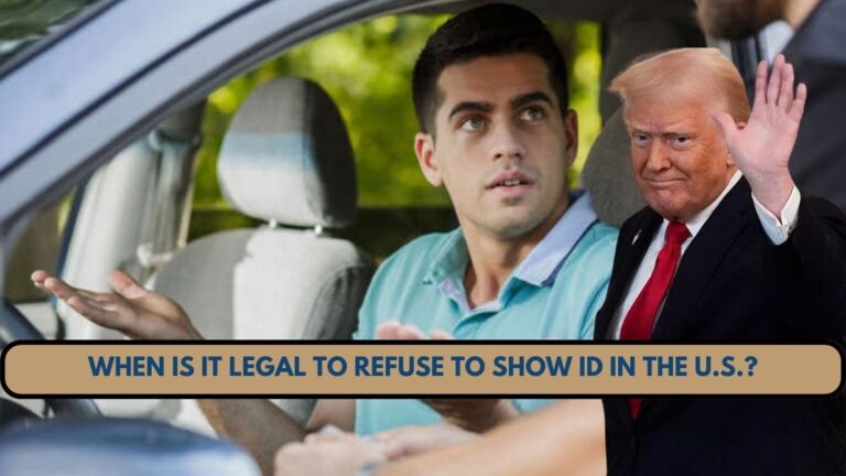 "When Is It Legal to Refuse to Show ID in the U.S.? Key Points You Need to Know"