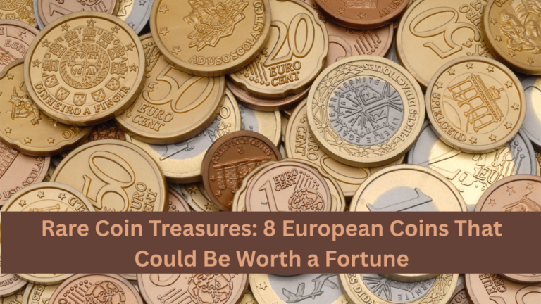 Rare Coin Treasures: 8 European Coins That Could Be Worth a Fortune
