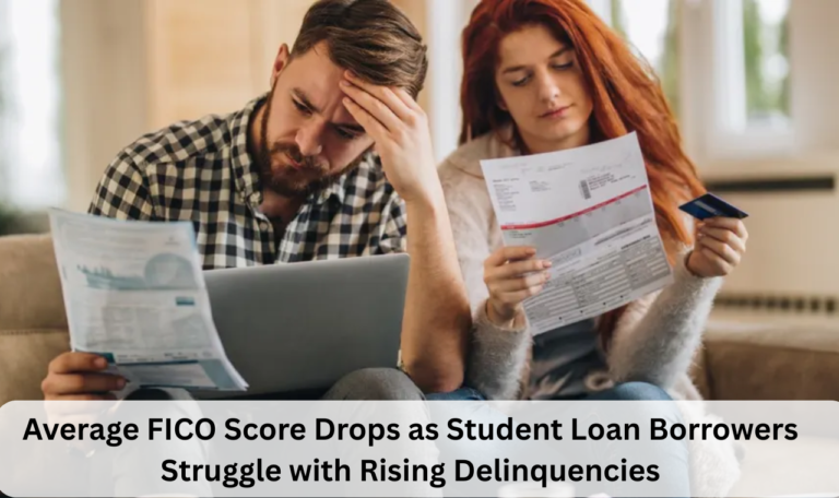 Average FICO Score Drops as Student Loan Borrowers Struggle with Rising Delinquencies
