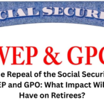 The Repeal of the Social Security WEP and GPO: What Impact Will It Have on Retirees?