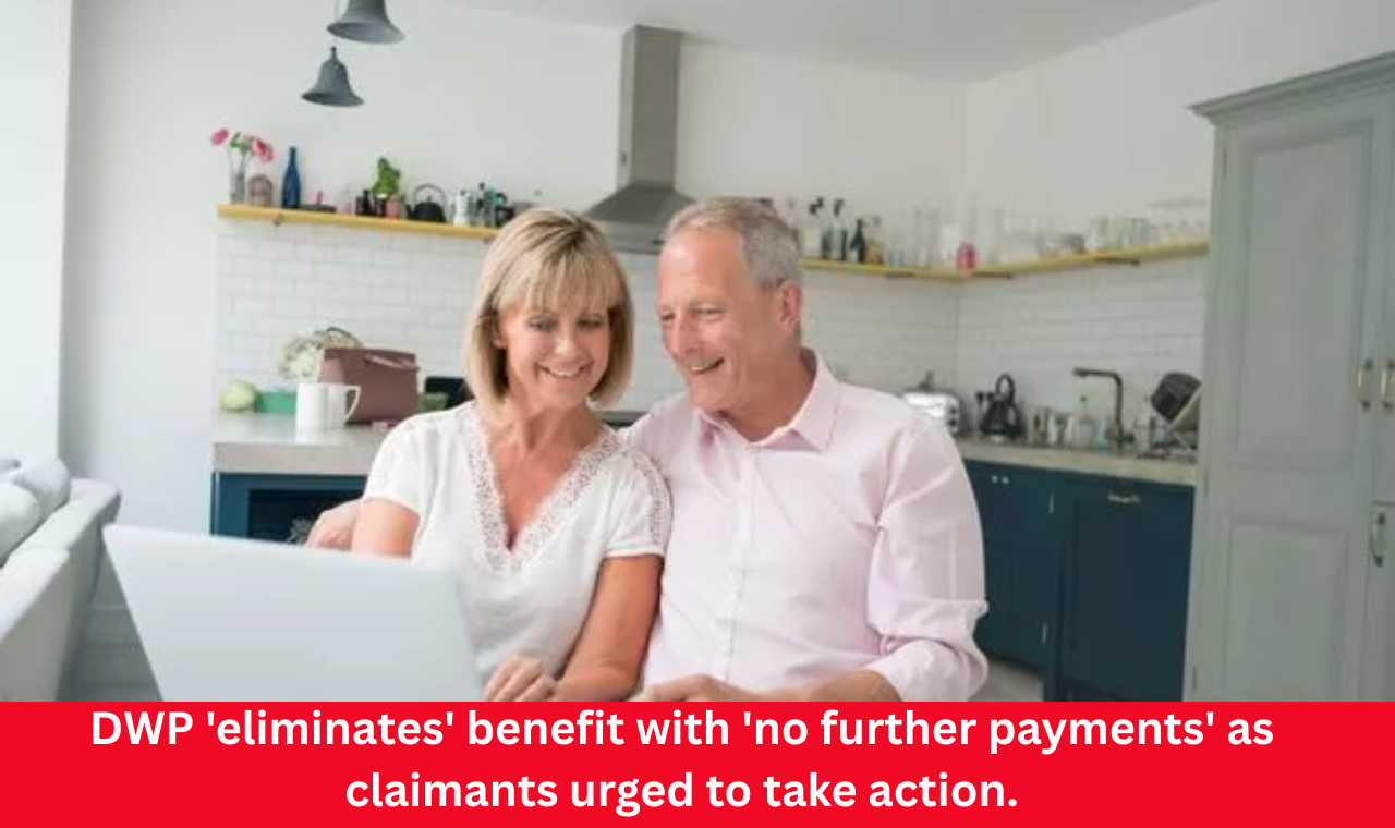 DWP 'eliminates' benefit with 'no further payments' as claimants urged to take action.
