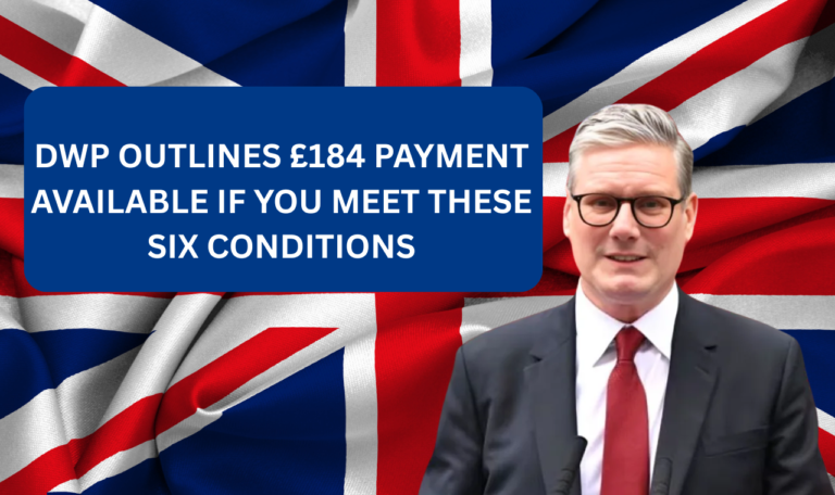 DWP Outlines £184 Payment Available If You Meet These Six Conditions
