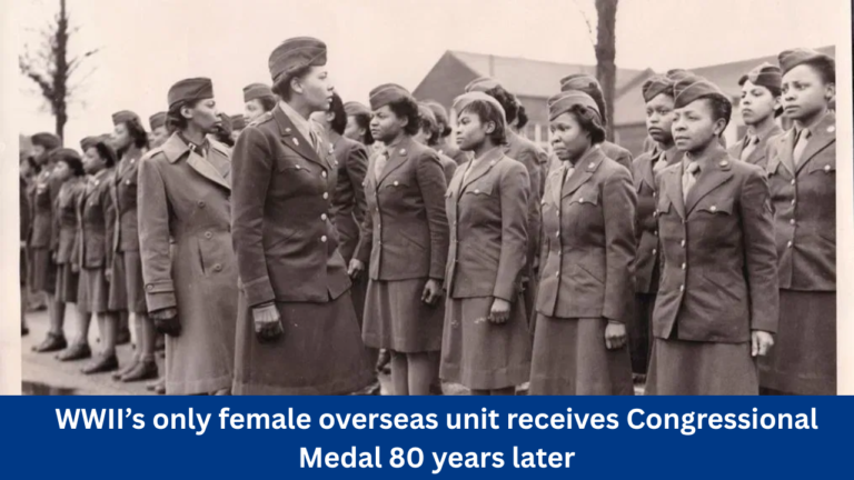 WWII’s only female overseas unit receives Congressional Medal 80 years later