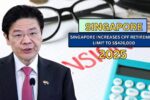 Singapore Increases CPF Retirement Limit to S$426,000