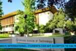 Top Ways International Students Can Get Accepted to Caltech