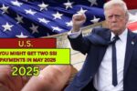 You Might Get Two SSI Payments in May 2025