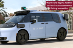 Waymo and Toyota Partner to Fast-Track Autonomous Driving Innovation