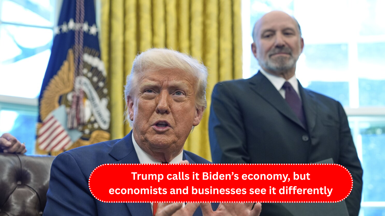 Trump calls it Biden’s economy, but economists and businesses see it differently