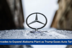 Mercedes to Expand Alabama Plant as Trump Eases Auto Tariffs
