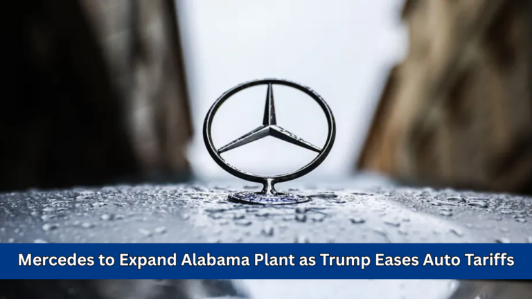Mercedes to Expand Alabama Plant as Trump Eases Auto Tariffs