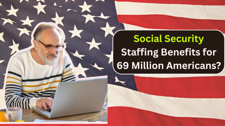 How Social Security Staffing Cuts Could Impact Benefits for 69 Million Americans?