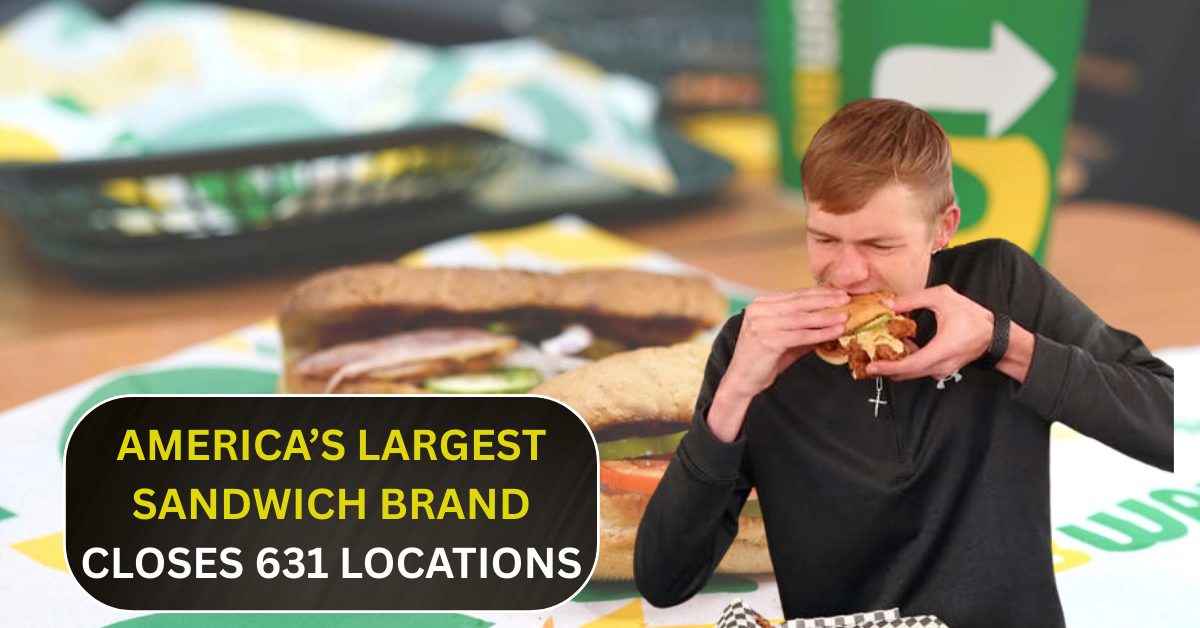 631 Locations of America’s Largest Sandwich Brand Are Closing Down Nationwide