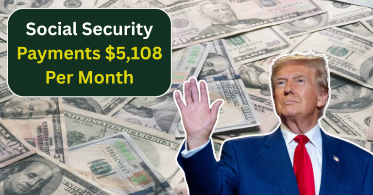 How to Get the Highest Social Security Payment of $5,108 Per Month?