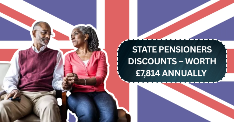 State Pensioners Can Claim These 9 Freebies and Discounts – Worth £7,814 Annually