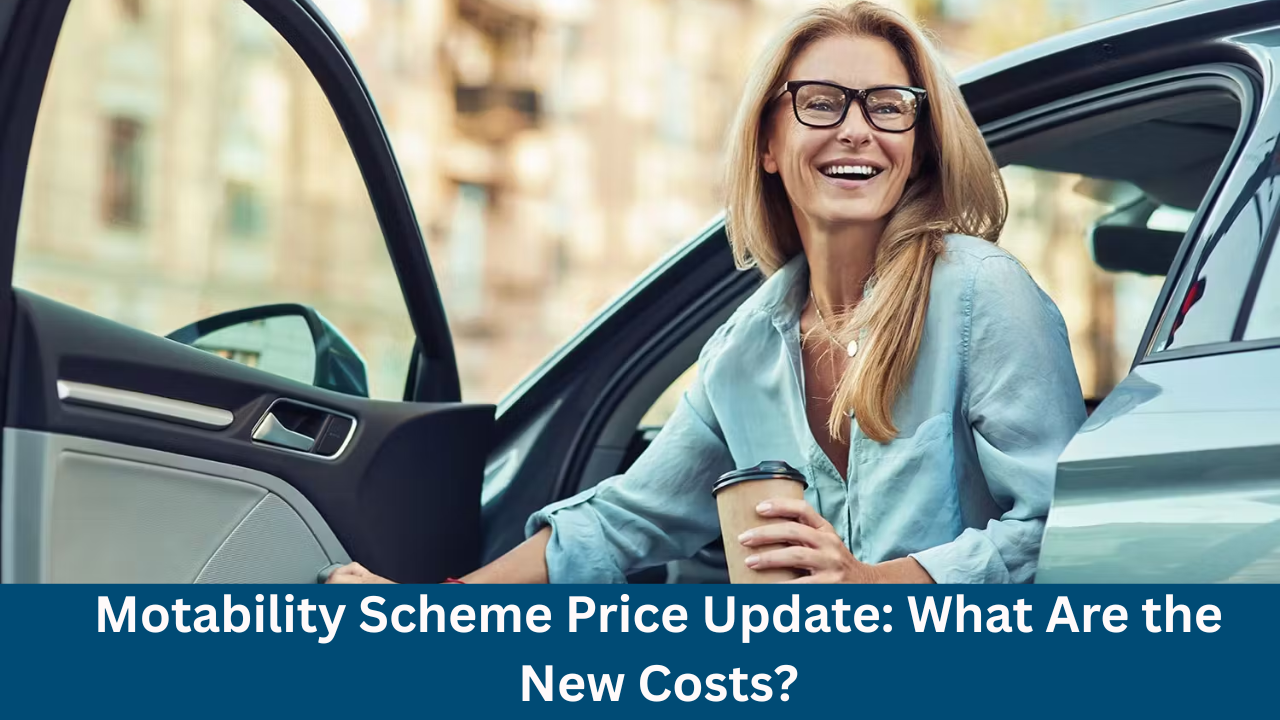 Motability Scheme Price Update: What Are the New Costs?