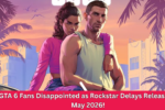 GTA 6 Fans Disappointed as Rockstar Delays Release to May 2026!