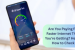 Are You Paying for Faster Internet Than You're Getting? Here's How to Check