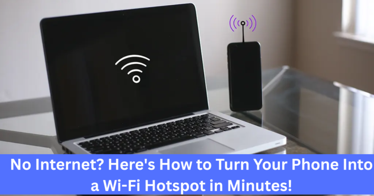 No Internet? Here's How to Turn Your Phone Into a Wi-Fi Hotspot in Minutes!