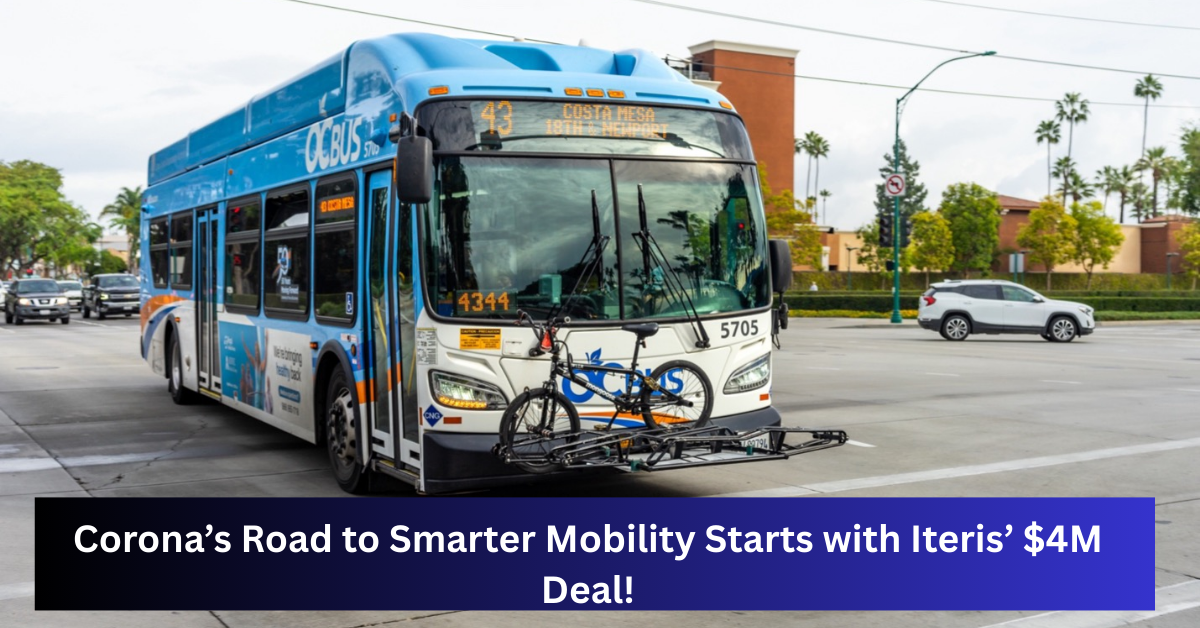 Corona’s Road to Smarter Mobility Starts with Iteris’ $4M Deal!