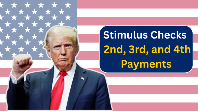Stimulus Checks in 2025: How to Track Your 2nd, 3rd, and 4th Payments?
